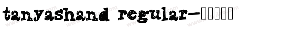TanyasHand Regular字体转换